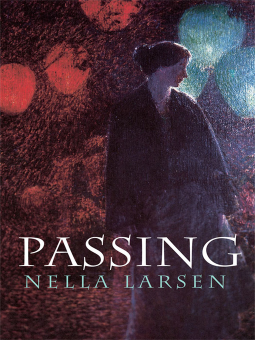 Title details for Passing by Nella Larsen - Available